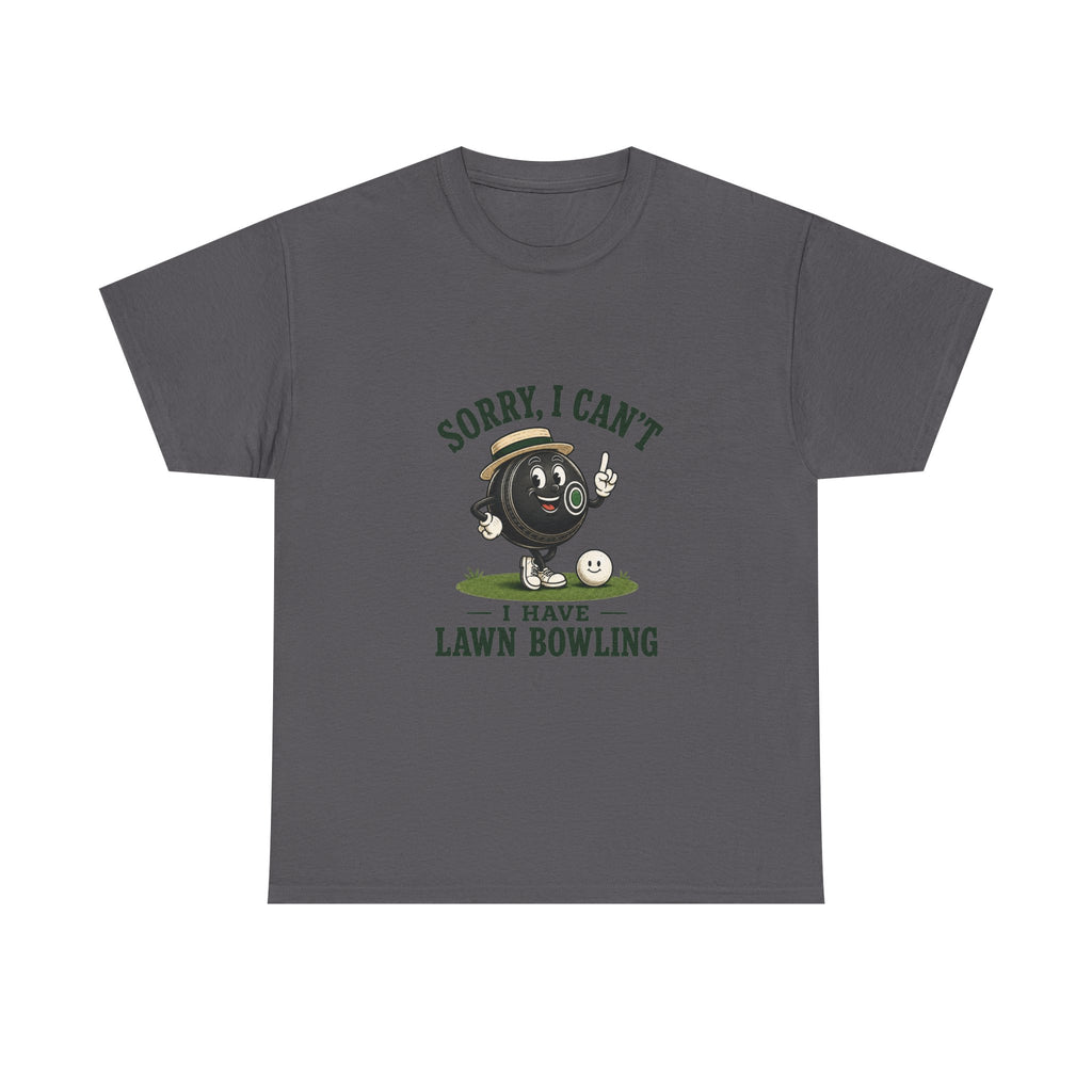 Sorry I Can't I Have Lawn Bowling T-Shirt | Lawn Bowling Cartoon Tee