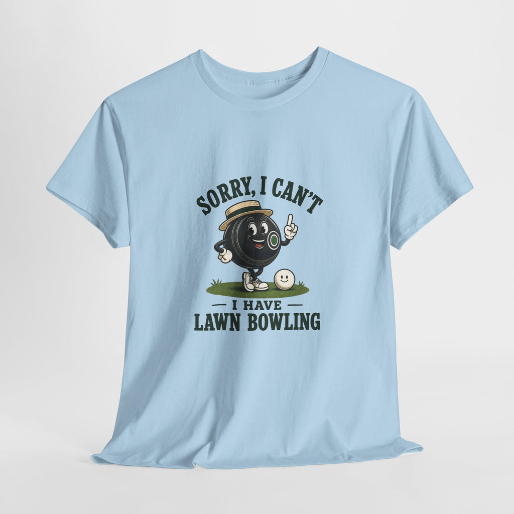 Sorry I Can't I Have Lawn Bowling T-Shirt | Lawn Bowling Cartoon Tee