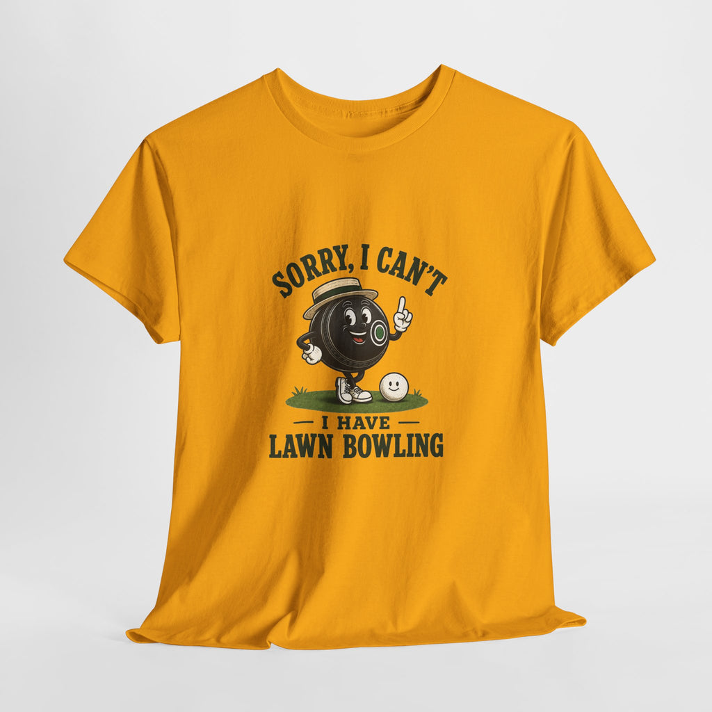Sorry I Can't I Have Lawn Bowling T-Shirt | Lawn Bowling Cartoon Tee